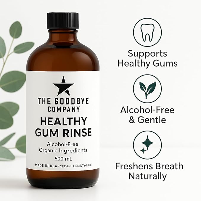 The Goodbye Company Healthy Gum Rinse – Handcrafted Natural Mouthwash for Bleeding Gums Receding Gums &amp Fresh Breath | Organic Herbal Blend with Essential Oils | Small Batch Made in Florida