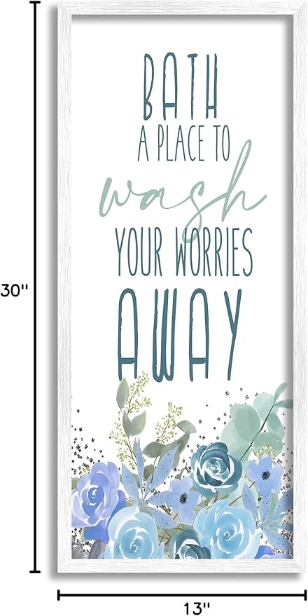 Stupell Industries Bath Definition Wash Worries Away Phrase Blue Florals