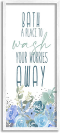 Stupell Industries Bath Definition Wash Worries Away Phrase Blue Florals